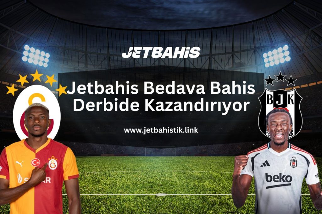 jetbahis-bedava-bahis-derbide-kazandiriyor